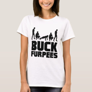 Buck Furpees -- Burpees Fitness T-Shirt