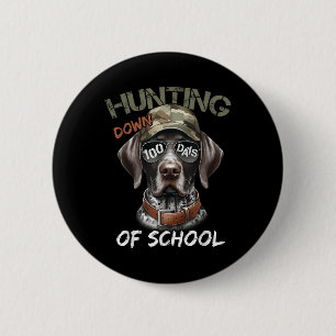 Buck Hunting Down 100 Days Of School Dog 100th Day 6 Cm Round Badge
