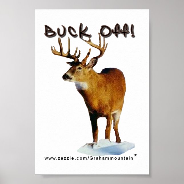 Buck Off! Post It... Poster (Front)