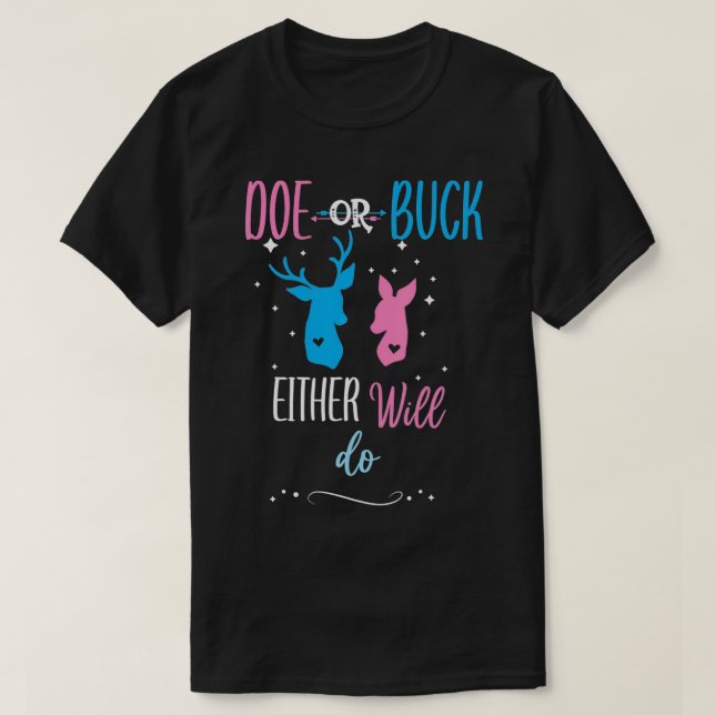 Buck Or Doe Either Will Do Gender Reveal Party  T-Shirt (Design Front)