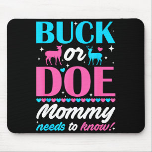 Buck Or Doe Mommy Needs To Know Keeper Of Gender R Mouse Pad