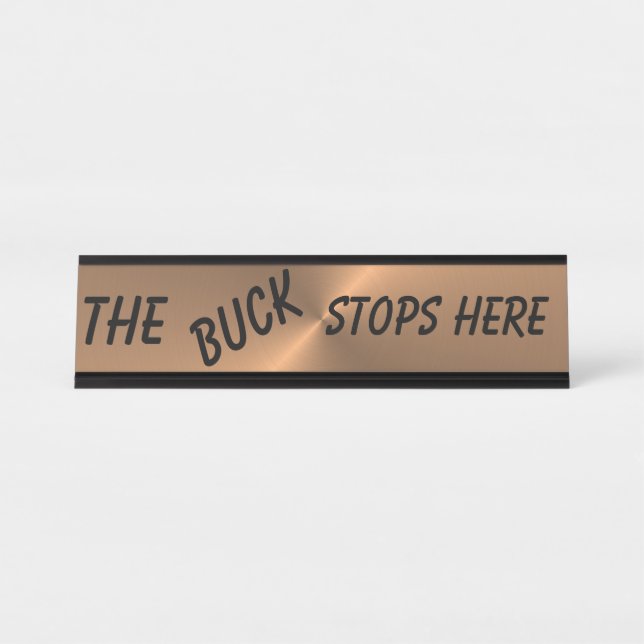 BUCK STOPS HERE DESK NAME PLATE (Front)