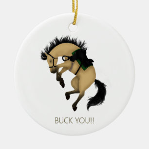 Buck You! Funny Buckskin Horse Ceramic Ornament