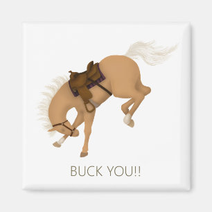 Buck You!! Funny Palomino Horse Magnet