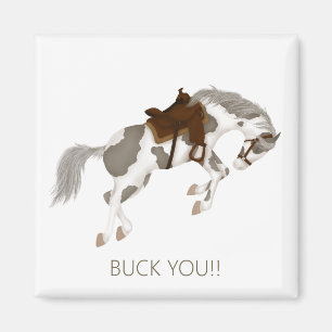 Buck You! Funny Pinto Horse Magnet