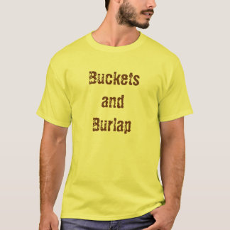Buckets and Burlap shirt