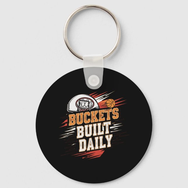 Buckets Built Daily Basketball Motivation Design L Key Ring (Front)