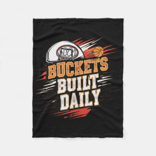 Buckets Built Daily Basketball Motivation Design T Fleece Blanket