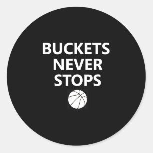 Buckets never stops hoops fan basketball player classic round sticker