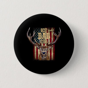 Buckin Dad Ever Hunting 6 Cm Round Badge