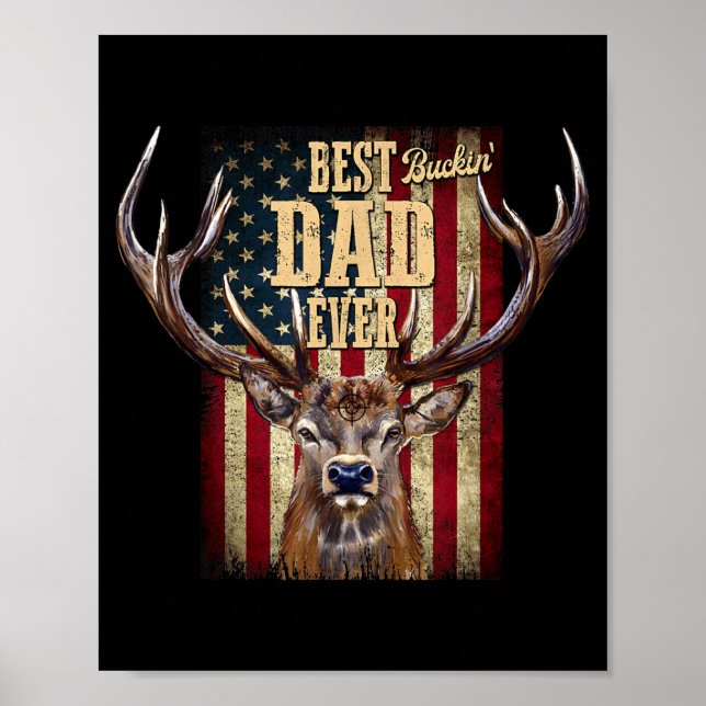 Buckin Dad Ever Hunting Poster (Front)