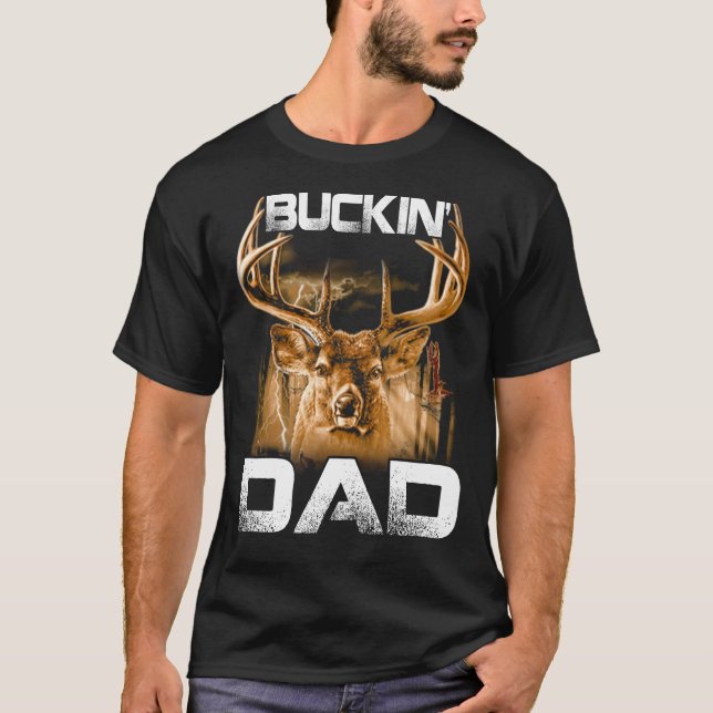 Buckin' dad Hunter T-shirt (Front)