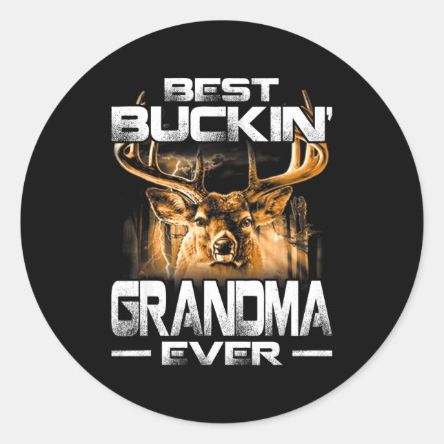 Buckin' Grandma Ever Shirt Deer Hunting Bucking Fa Classic Round Sticker (Front)