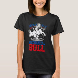 Buckin Like a Mechanical Bull Funny Rodeo Cowgirl T-Shirt