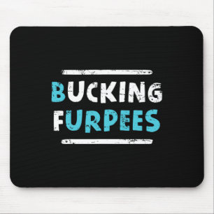 Bucking Furpees Funny Workout Gym Humour Tee Bodyb Mouse Pad