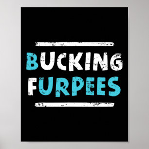 Bucking Furpees Funny Workout Gym Humour Tee Bodyb Poster