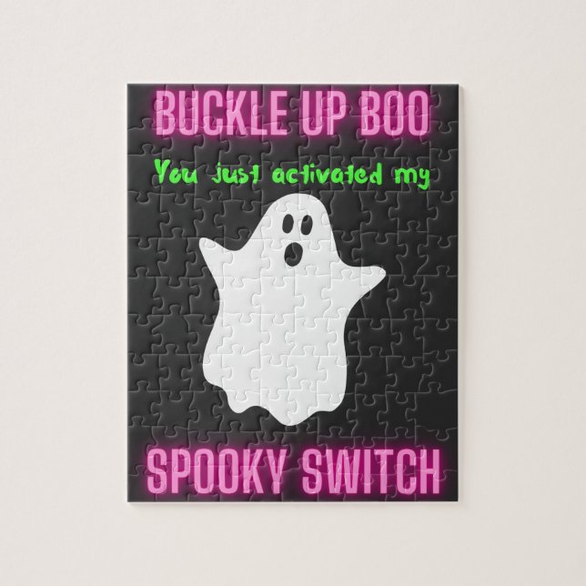 Buckle Up Boo You Just Activated My Spooky Switch  Jigsaw Puzzle (Vertical)
