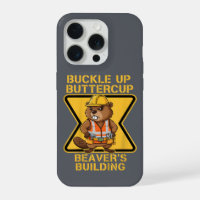 Buckle Up Buttercup Beaver Workplace Safety Meme