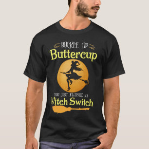 Buckle Up Buttercup T-Shirt
