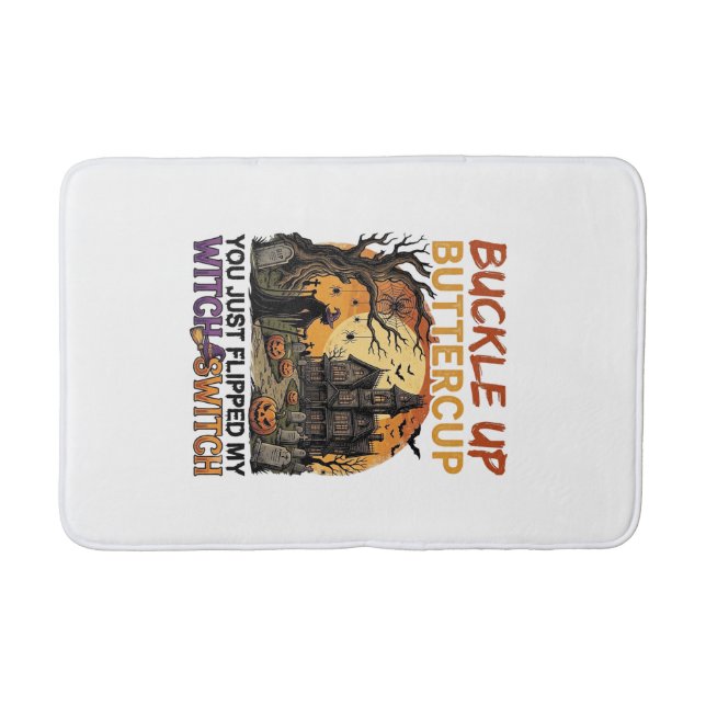 Buckle Up Buttercup Witch Switch Halloween Haunted Bath Mat (Front)