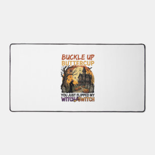 Buckle Up Buttercup Witch Switch Halloween Haunted Desk Mat
