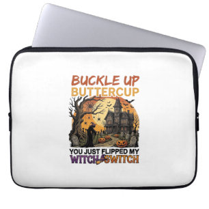 Buckle Up Buttercup Witch Switch Halloween Haunted Laptop Sleeve
