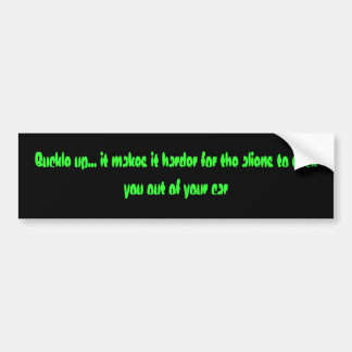 Buckle up (humour) bumper sticker
