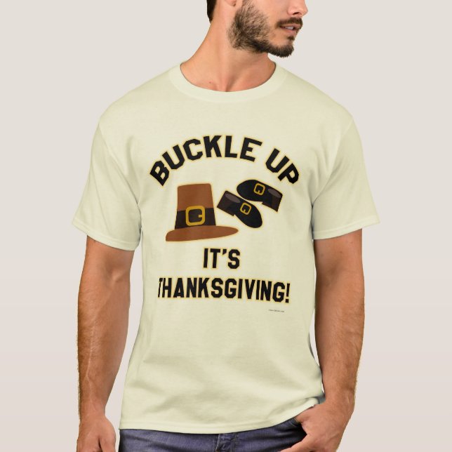 Buckle Up Its Thanksgiving Cartoon Fun T-Shirt (Front)