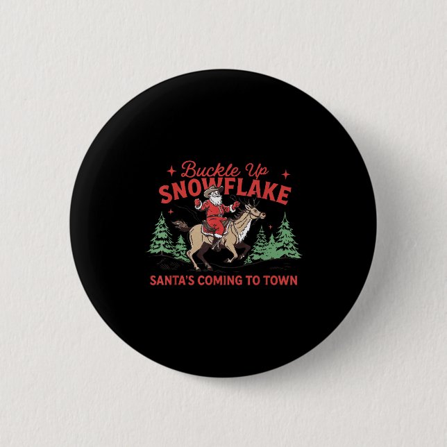 Buckle-up Snowflake Santa's Coming Soon Western Ch 6 Cm Round Badge (Front)