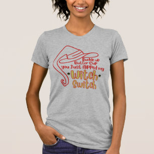Buckle Up Witch Switch T-Shirt