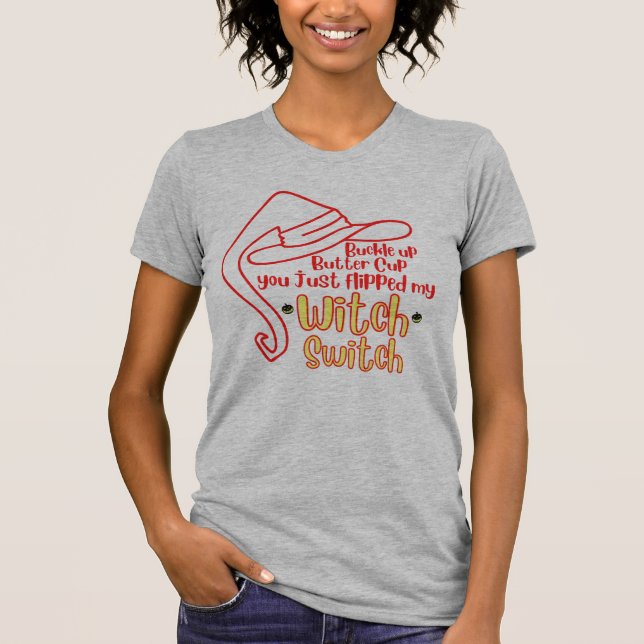 Buckle Up Witch Switch T-Shirt (Front)