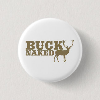 Bucknaked Humourous Deer Hunting Gifts 3 Cm Round Badge