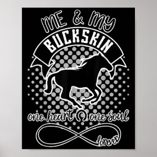 Buckskin Horse - Beautiful Fun Quote Horse Lovers  Poster