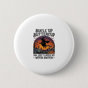 Bucle Up Buttercup Witch Switch Halloween Broom Pu 6 Cm Round Badge