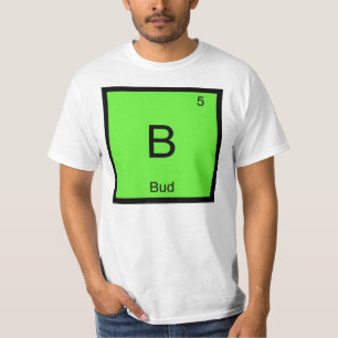 Bud Name Chemistry Element Periodic Table T-Shirt