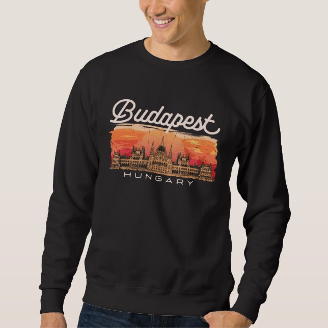 Budapest Hungary Vacationer Historian Traveler Sweatshirt (Front)