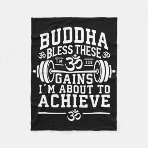 Buddha Bless These Gains I’m About To Achieve Gym Fleece Blanket