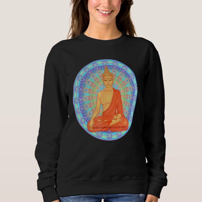 Buddha Mindfulness Buddhist Gautama Buddhism Lovin Sweatshirt (Front)
