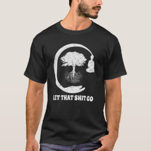 Buddha Monk Namaste Smiling Happiness Let Worries  T-Shirt