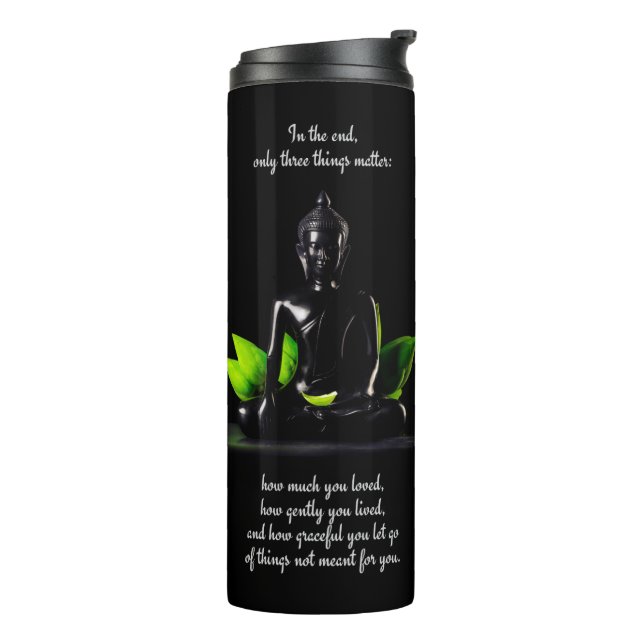 Buddha Quote 3 thermal tumbler (Rotated Left)
