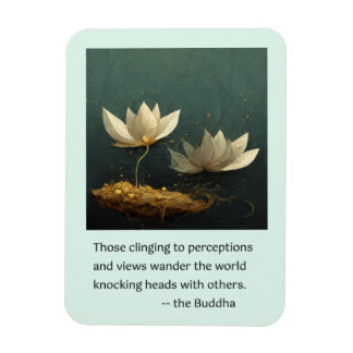 Buddha Quote about Opinionated People Magnet