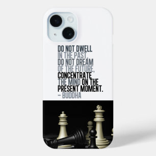Buddha Quote and Chess Game Black White iPhone 15 Case