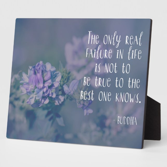 Buddha Quote: Be true to the best Plaque (Side)