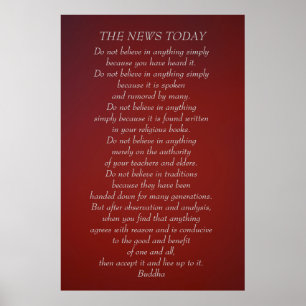 Buddha quote Do not believe News Today Poster