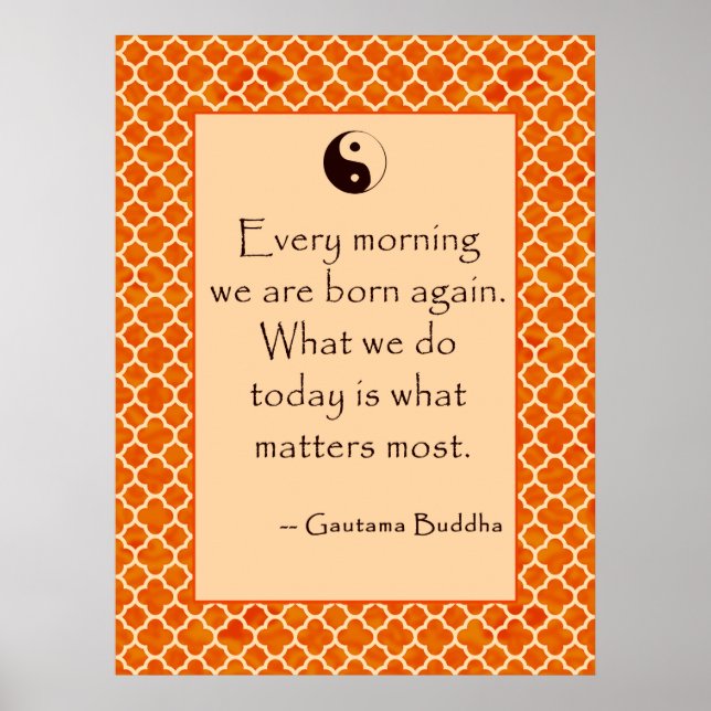 Buddha Quote Every Morning....  Posters (Front)