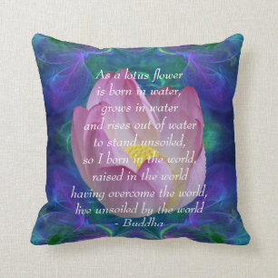 Buddha quote Lotus flower Cushion
