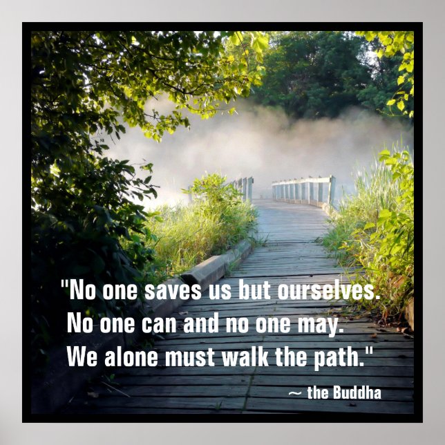 Buddha Quote Mysterious Misty Wooden Path Bridge Poster (Front)