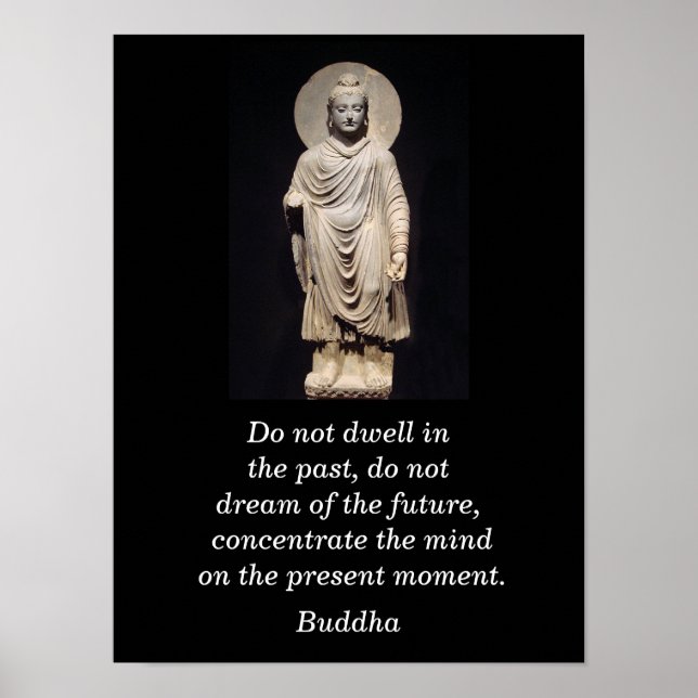 Buddha quote - Present Moment Poster (Front)