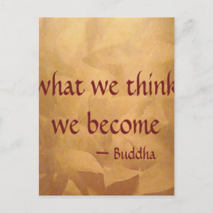 Buddha Quote; What We Think We Become Postcard