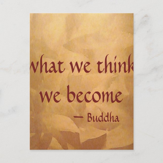 Buddha Quote; What We Think We Become Postcard (Front)